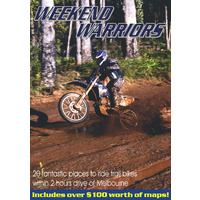 WEEKEND WARRIORS - Victoria's Off Road Trail Riding Guide