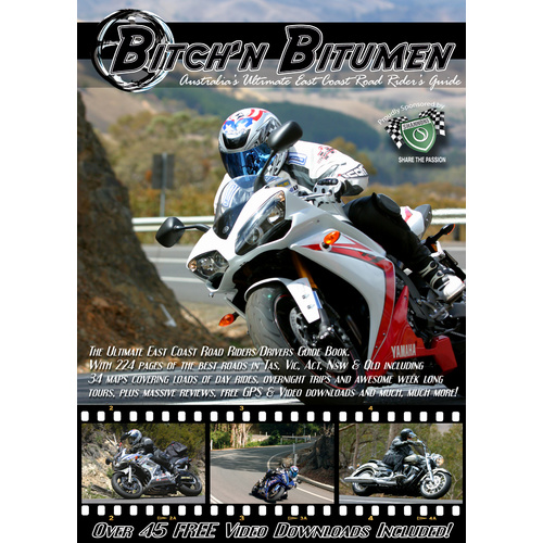 Bitch'n Bitumen - Australia's Ultimate East Coast Road Rider's Guide